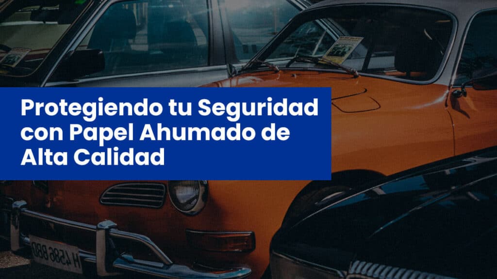 Protegiendo tu Seguridad con Papel Ahumado de Alta Calidad