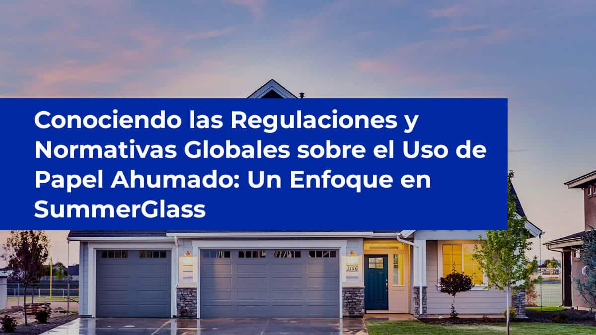 Conociendo las Regulaciones y Normativas Globales sobre el Uso de Papel Ahumado: Un Enfoque en SummerGlass